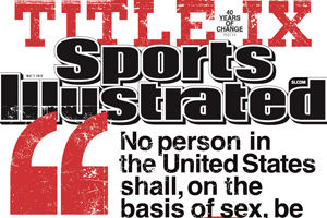 The full cover image from Sports Illustrated's Title IX issue is available here. Photo courtesy of Sports Illustrated. 